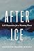 After Ice: Cold Humanities ...