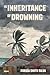 In Inheritance of Drowning by Dorsía Smith Silva