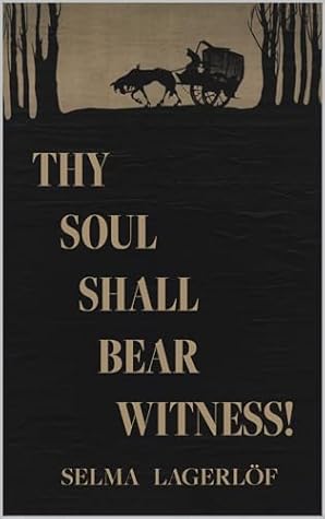 Thy Soul Shall Bear Witness!