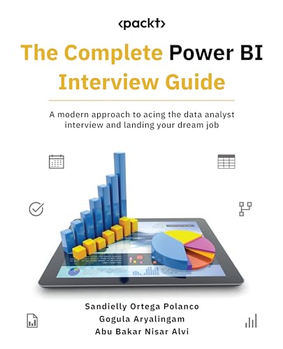 The Complete Power BI Interview Guide: A modern approach to acing the data analyst interview and landing your dream job (Kindle Edition)