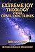 Extreme Joy Theology versus Devil Doctrines by Eric Demaree