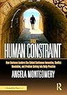 The Human Constraint