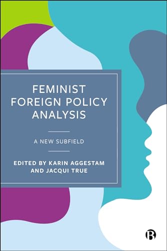 Feminist Foreign Policy Analysis: A New Subfield (Paperback)