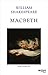 Macbeth by William Shakespeare
