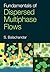 Fundamentals of Dispersed Multiphase Flows