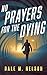 No Prayers for the Dying (The Gage Files)
