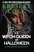 The Witch Queen of Halloween (Immortals After Dark)