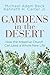 Gardens in the Desert: How ...