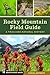 Rocky Mountain Field Guide: A Trailside Natural History