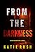 From The Darkness (A Dirk K...