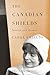 The Canadian Shields by Carol Shields The Canadian Shields by Carol Shields