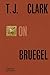 T. J. Clark on Bruegel (Poc...