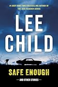 Safe Enough: Crime Stories by the Author of Jack Reacher 