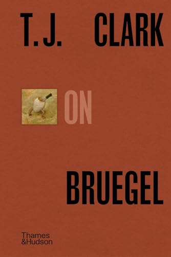 T. J. Clark on Bruegel (Pocket Perspectives, 8)