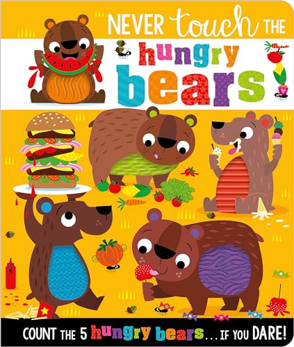 Never Touch the Hungry Bears (Board Book)