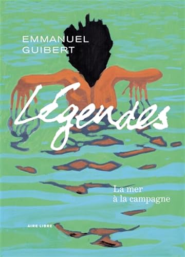 Légendes - Tome 3 - La mer à la campagne (Hardcover)