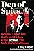 Den of Spies: Reagan, Carter, and the Secret History of the Treason That Stole the White House: A Provocative History with Deep Political Revelations, ... High-Stakes Political Games of the 1980s