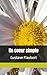 Un coeur simple: Gustave Flaubert (French Edition)