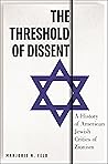 The Threshold of Dissent by Marjorie Feld