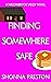 Finding Somewhere Safe: A Small Town Grumpy/Sunshine Romance (Willowbrook Valley Book 4)
