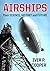 Airships: Their Science, Hi...