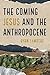The Coming Jesus and the An...