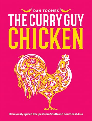 Curry Guy Chicken: Deliciously Spiced Recipes From South And Southeast Asia (Kindle Edition)