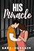 His Miracle by Sakz Hussain
