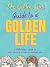 The Golden Girls Guide to a Golden Life