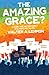 The Amazing Grace by Walter A Lemmon