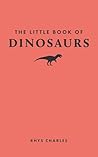 The Little Book of Dinosaurs (Little Books of Nature)