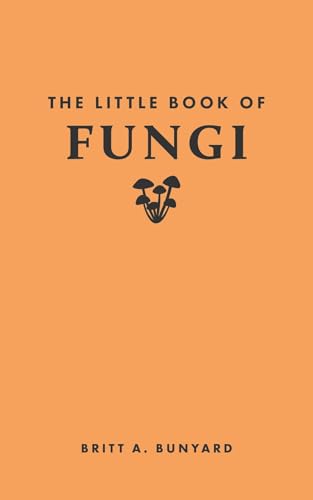The Little Book of Fungi (Little Books of Nature)