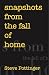 Snapshots from the fall of home by Steve Pottinger