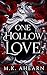 One Hollow Love