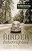 Birder Interrupted: A Twelve-Month US Journey Beginning in 1962 That Ended in 2005