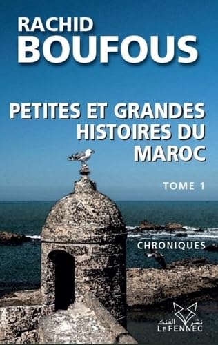 Petites et grandes histoires du Maroc: Tome 1 (Paperback)