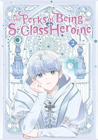 The Perks of Being an S-Class Heroine, Vol. 2