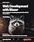 Web Development with Blazor by Jimmy Engström