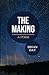 The Making: A Poem