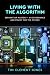 Living with the Algorithm: Servant or Master?: AI Governance and Policy for the Future
