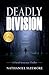 Deadly Division: a gripping...