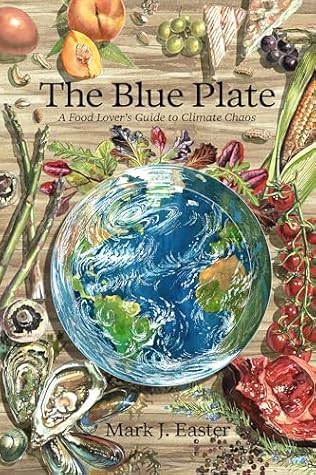 The Blue Plate: A Food Lover's Guide to Climate Chaos