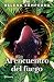 Al encuentro del fuego / Encountering the Fire by Helena Sampedro