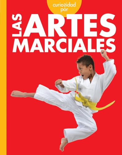 Curiosidad por las artes marciales (Curiosidad por los deportes) (Spanish Edition)