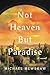 Not Heaven but Paradise