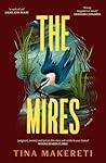 The Mires by Tina Makereti