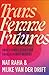 Trans Femme Futures: Abolit...