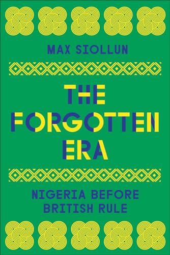 The Forgotten Era: Nigeria Before British Rule (Hardcover)