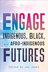 ENGAGE: Indigenous, Black, and Afro-Indigenous Futures