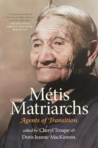 Métis Matriarchs: Agents of Transition (Paperback)